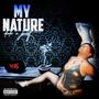 My Nature (feat. Jbentt) [Explicit]