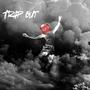 Trap Out (feat. Kenney) [Explicit]