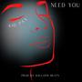 Need You (Explicit)