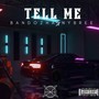 Tell Me (Explicit)