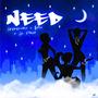 Need (feat. Motiv & Lil Prof)