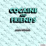 Cocaine and Friends