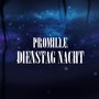 Dienstag Nacht