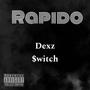 Rapido (feat. Dexz)