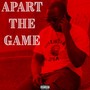 Apart the Game (Explicit)