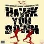 Hawk You Down (Explicit)