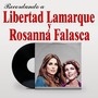 Recordando a Libertad Lamarque Y Rosanna Falasca