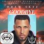 Goodbye! (feat. Drew Skye) [Explicit]