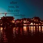 After you, in this city