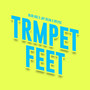 Trmpet Feet