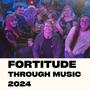 Fortitude Through Music 2024