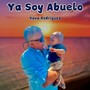 Ya Soy Abuelo