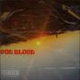 God Blood (feat. Adrian & ta2cute) [Old Song] [Explicit]