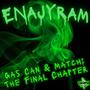 Gas Can & Match: The Final Chapter (feat. Def One & MC IQ) [Explicit]