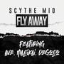 fly away (feat. Ave, Maliikai & DeGolio) [Explicit]