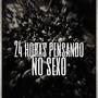 24 Horas Pensando No Sexo (feat. Mc Marlon PH)