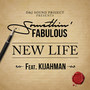 New Life (feat. Kijahman)