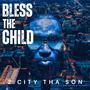 Bless The Child (Explicit)