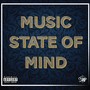 Music State of Mind (Explicit)