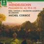 Mendelssohn : Psalmen Nr. 42, 95, 115