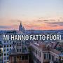 Mi hanno fatto fuori (Explicit)