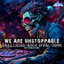 We Are Unstoppable (Bite The Bullet Remix)