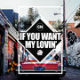 If You Want My Lovin’