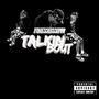 Talkin Bout (Explicit)