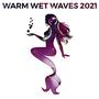 Warm Wet Waves (Explicit)