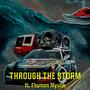 Through the Storm (feat. Ehumon Mystik) [Explicit]