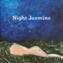 Night Jasmine (Explicit)