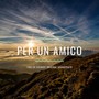 Per un amico: Figli di Steinert original soundtrack