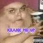 Krank Me Up (Explicit)