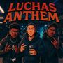 Luchas Anthem (feat. RayyCK & AMF) [Explicit]