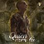 Quien Eres Tu (Explicit)