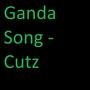 Ganda Song (Cutz)