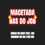 Macetada Nas do Job (Explicit)