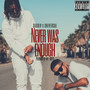 Never Was Enough (Explicit)