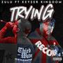 Trying (feat. Keyser Kingdom) [Explicit]