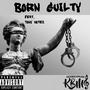 Born Guilty (feat. Tony Notez) [Explicit]