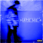 Hate Me 4 (Explicit)