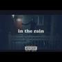 in the rain (Explicit)