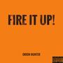 FIRE IT UP! (Explicit)