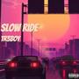 Slow Ride