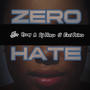 ZERO HATE (feat. Dj horse & Eazi Prince)