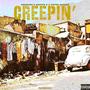 CREEPIN' (feat. Native D & Peter Savage) [Explicit]