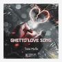 Ghetto love song (Explicit)