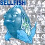 Sellfish IV (Explicit)