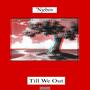 Till We Out (Explicit)