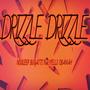 DRIZZLE DRIZZLE (feat. Fells Obamah) [Explicit]